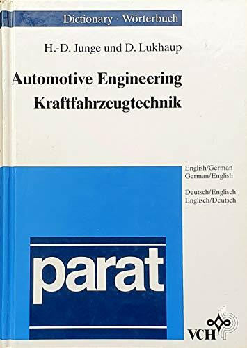 Dictionary of Automotive Engineering/Wörterbuch Kraftfahrzeugtechnik : English-German/Englisch-Deutsch (parat)