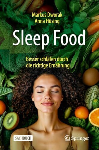 Sleep Food – Besser schlafen durch die richtige Ernährung: DE