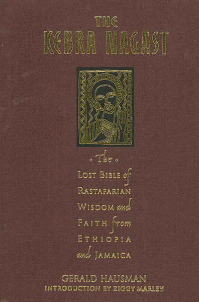 The Kebra Nagast: The Lost Bible of Rastafarian Wisdom and Faith