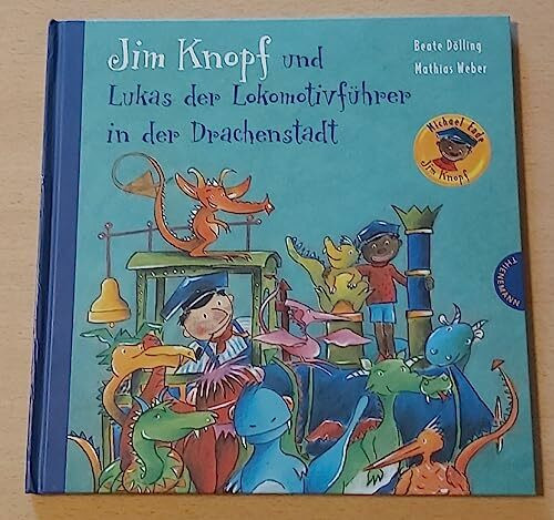 Jim Knopf: Jim Knopf und Lukas der Lokomotivführer in der Drachenstadt