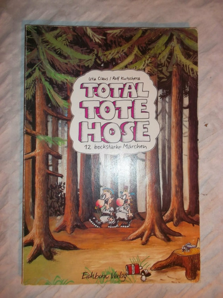 Total tote Hose: 12 bockstarke Märchen