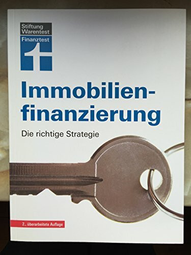 Immobilienfnanzierung: Die richtige Strategie