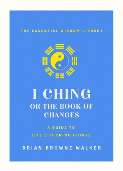 I Ching: The Book of Change