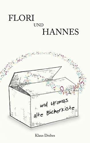 Flori und Hannes und Uromas alte Bücherkiste