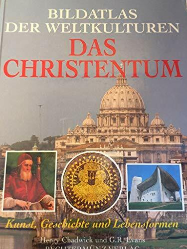Bildatlas der Weltkulturen. Das Christentum - Kunst, Geschichte und Lebensformen
