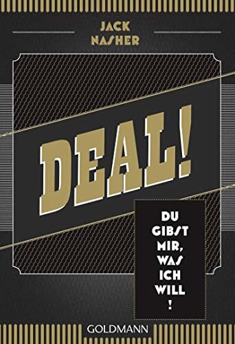 Deal! Du gibst mir, was ich will!