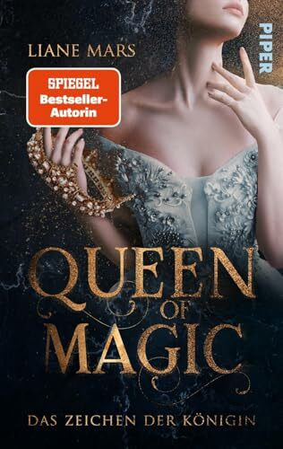 Queen of Magic – Das Zeichen der Königin: Romantasy | Rasante Fantasy-Romance um eine Königin wider Willen