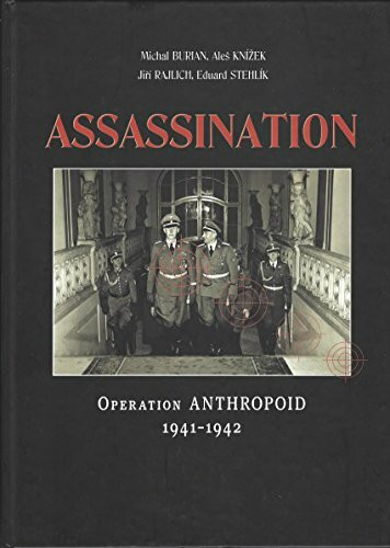 Assassination: Operation Anthropoid 1941-1942