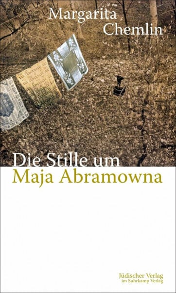 Die Stille um Maja Abramowna: Roman