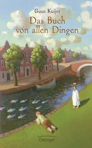 Das Buch von allen Dingen: Ausgezeichnet mit der Goldenen Eule 2005 und dem niederländischen Jugendbuchpreis 'Der Goldene Griffel' 2005, dem Luchs des ... 2007, Kategorie Kinder... (Oetinger Extra)