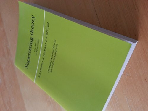 Superstring Theory Volume 1 (Cambridge Monographs on Mathematical Physics)