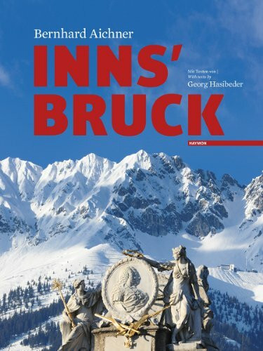 Innsbruck. Mit Texten von Georg Hasibeder