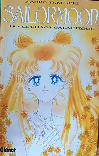 Sailor Moon, tome 18 : Le chaos galactique