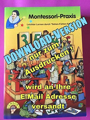 Montessori Praxis Leichter Lernen durch Sehen - Fühlen - Erkennen