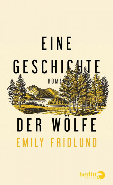 Eine Geschichte der Wölfe: Roman