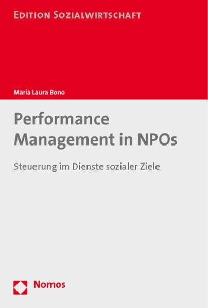 Performance Management in NPOs: Steuerung im Dienste sozialer Ziele