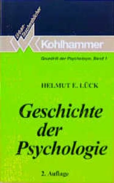 Geschichte der Psychologie: Strömungen, Schulen, Entwicklungen (Grundriss der Psychologie)