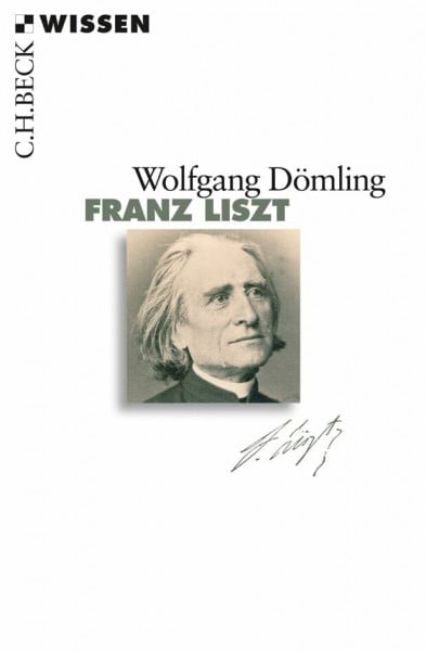 Franz Liszt (C.H.BECK Wissen)