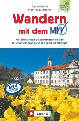 Der offizielle MVV-Freizeitführer. Wandern mit dem MVV