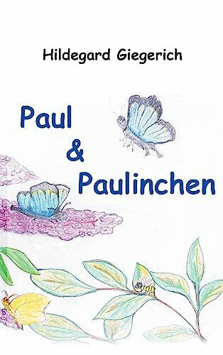 Paul & Paulinchen: und andere Tiergeschichten
