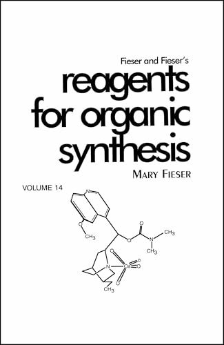 Fieser and Fieser's Reagents for Organic Synthesis, Volume 14