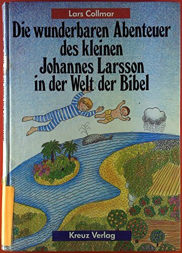 Die wunderbaren Abenteuer des kleinen Johannes Larsson in der Welt der Bibel.