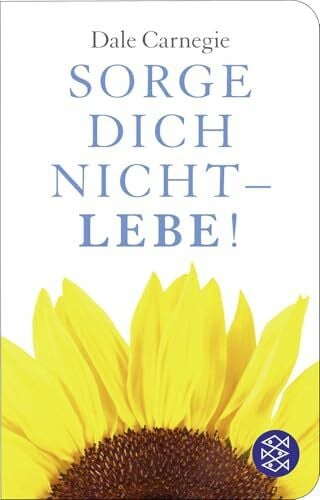 Sorge dich nicht - lebe!: Geschenkausgabe im Miniformat (Fischer Taschenbibliothek)