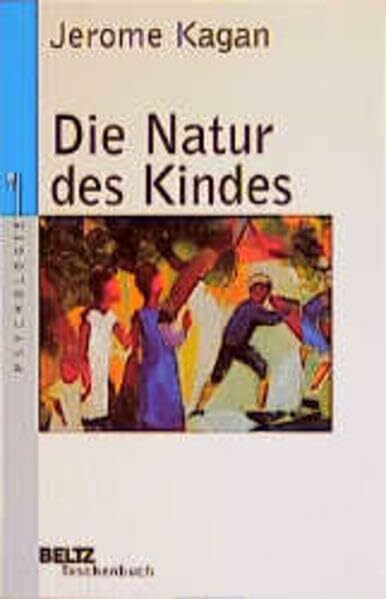 Die Natur des Kindes (Beltz Taschenbuch)