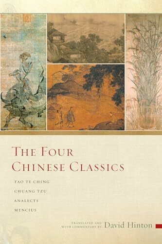 Four Chinese Classics: Tao Te Ching, Chuang Tzu, Analects, Mencius