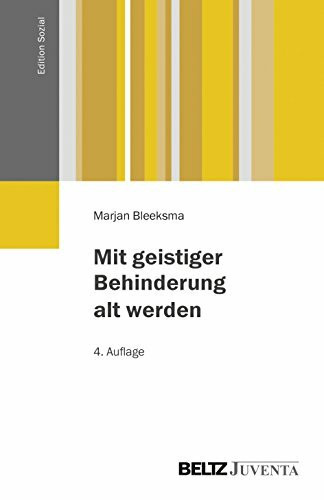 Mit geistiger Behinderung alt werden: Übersetzung aus dem Niederländischen, deutsche Bearbeitung und Vorwort: Regina Humbert (Edition Sozial)