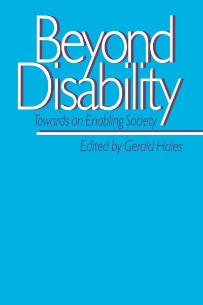 Beyond Disability: Towards an Enabling Society (Published in Association With the Open University)