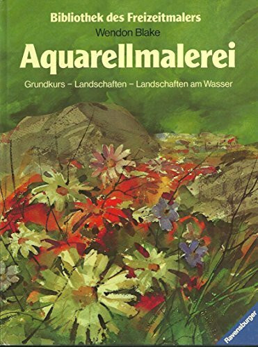 Aquarellmalerei (Bibliothek des Freizeitmalers)