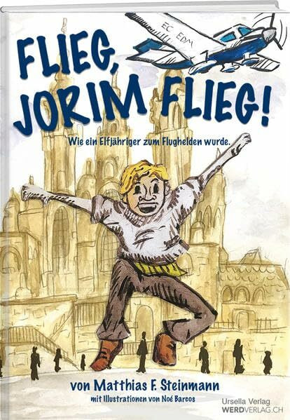 Flieg, Jorim flieg: Wie ein Elfjähriger zum Flughelden wurde