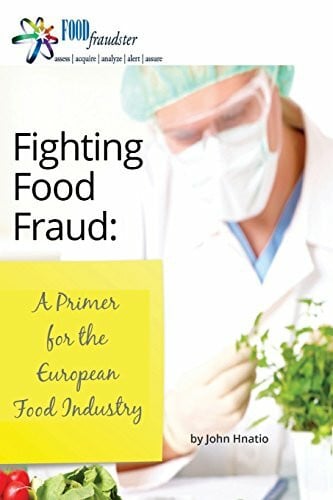 Fighting Food Fraud: A Primer for the European Food Industry