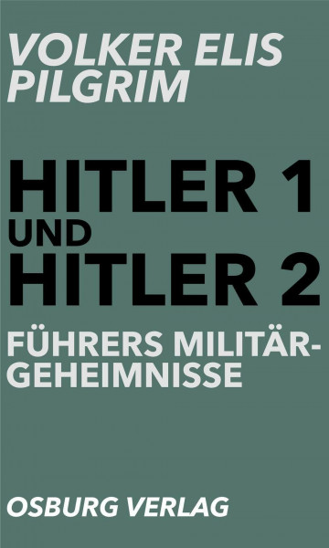 Führers Militärgeheimnisse (Hitler 1 und Hitler 2)