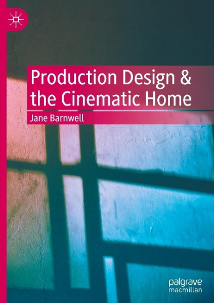 Production Design & the Cinematic Home