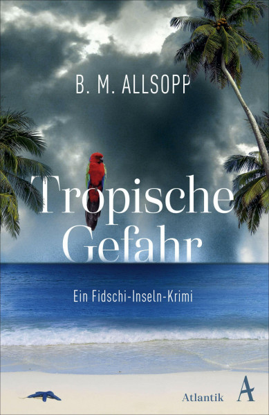 Tropische Gefahr: Ein Fidschi-Inseln-Krimi