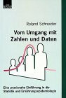 Vom Umgang mit Zahlen und Daten. Eine praxisnahe Einführung in die Statistik und Ernährungsepidemiologie.