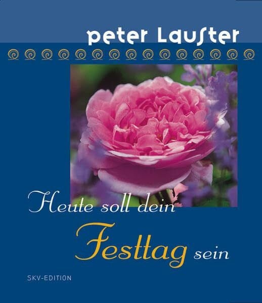 Heute soll dein Festtag sein