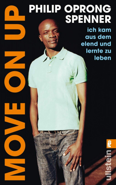 Move on up: Ich kam aus dem Elend und lernte zu leben