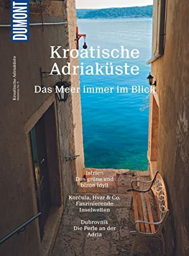 DUMONT Bildatlas Kroatische Adriaküste: Das Meer immer im Blick