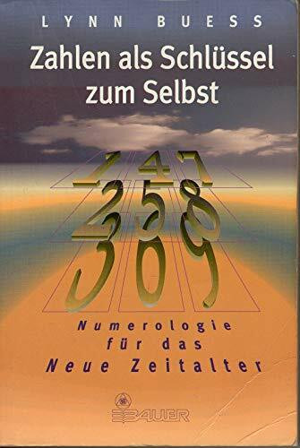 Zahlen als Schlüssel zum Selbst: Numerologie für das Neue Zeitalter