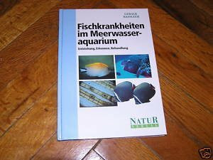 Fischkrankheiten im Meerwasseraquarium. Entstehung, Erkennen, Behandlung