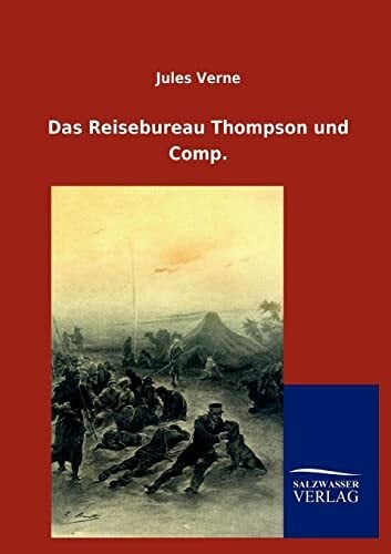 Das Reisebureau Thompson und Comp. Das Reisebureau Thompson und Comp.