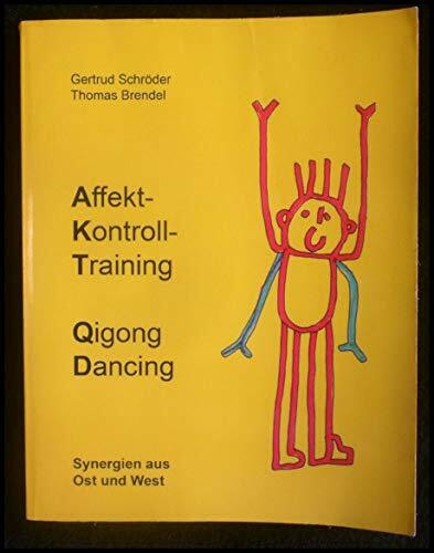 Affekt-Kontroll-Training Qigong Dancing: Synergien aus Ost und West