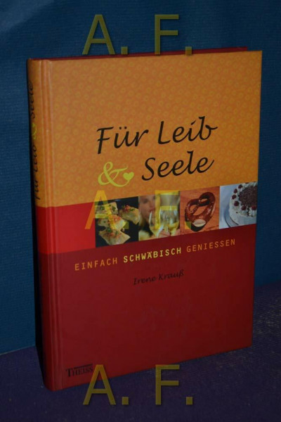 Für Leib und Seele: Einfach schwäbisch geniessen