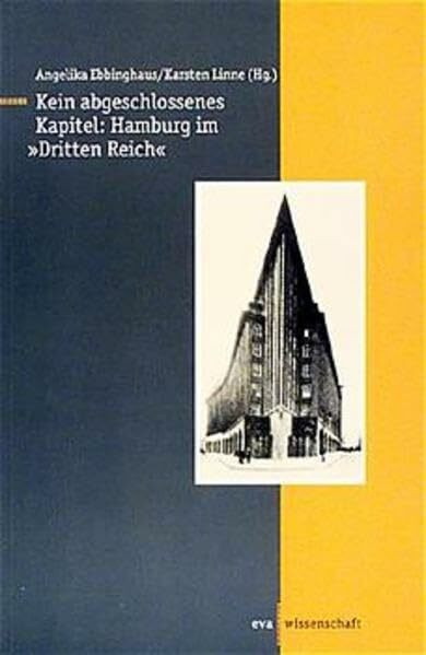 Kein abgeschlossenes Kapitel: Hamburg im 3. Reich (eva-Wissenschaft)