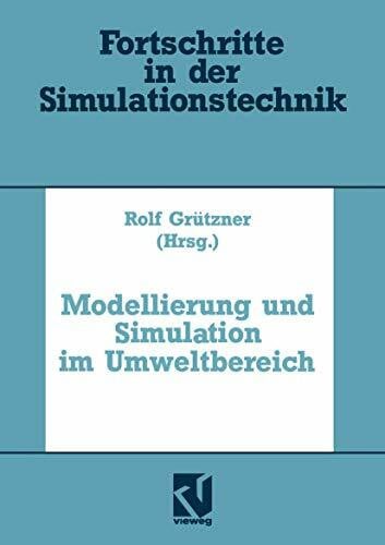 Modellierung und Simulation im Umweltbereich (Fortschritte in der Simulationstechnik)