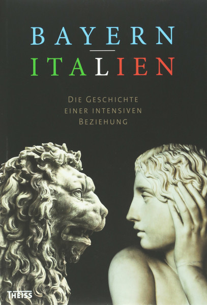 Bayern – Italien: Die Geschichte einer intensiven Beziehung