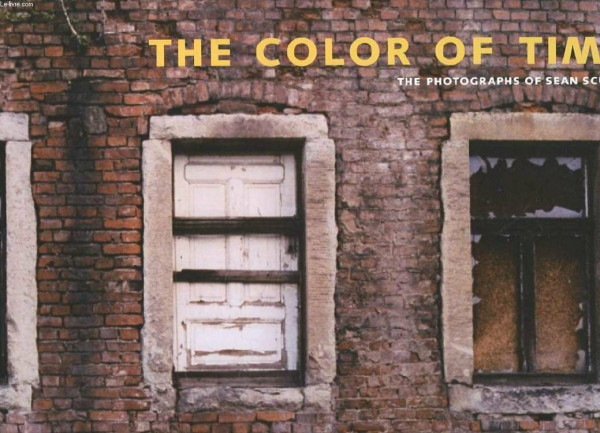 The Color of Time: The Color of Time - The Photographs of Sean Scully